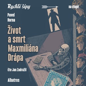 Život a smrt Maxmiliána Drápa (audiokniha pro děti)