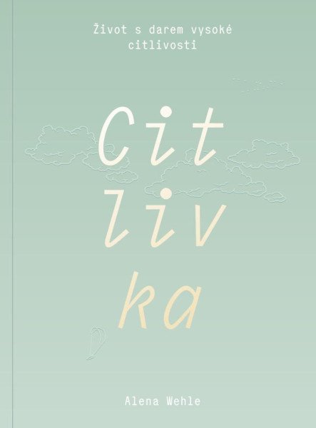 Citlivka - Život s darem vysoké citlivos