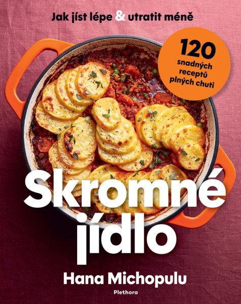 Skromné jídlo - Jak jíst lépe a utratit