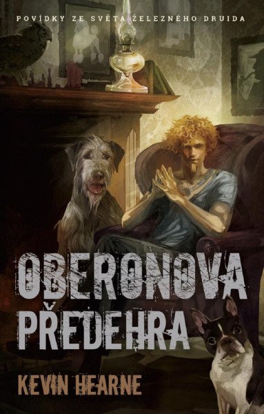Kroniky železného druida 8,5: Oberonova