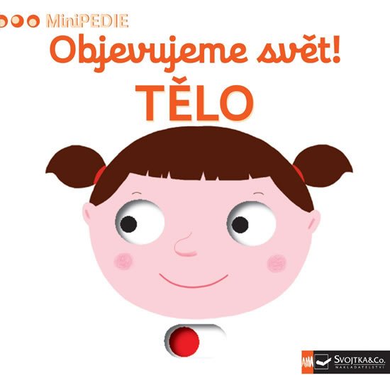 MiniPEDIE Objevujeme svět! Tělo