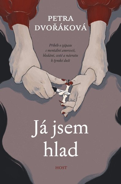 Já jsem hlad - příběh o zápasu s mentáln