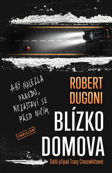 Blízko domova (Tracy Crosswhite 5)
