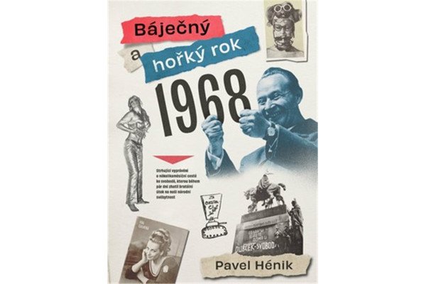Báječný a hořký rok 1968