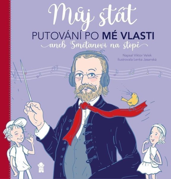Můj stát. Putování po Mé vlasti aneb...