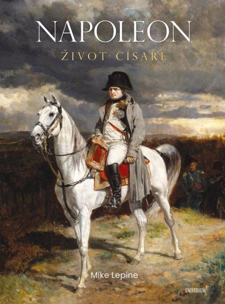 Napoleon - Život císaře
