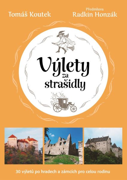 Výlety za strašidly: 30 tipů na výlety..
