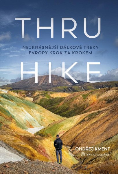 THRU-HIKE: Nejkrásnější dálkové treky...
