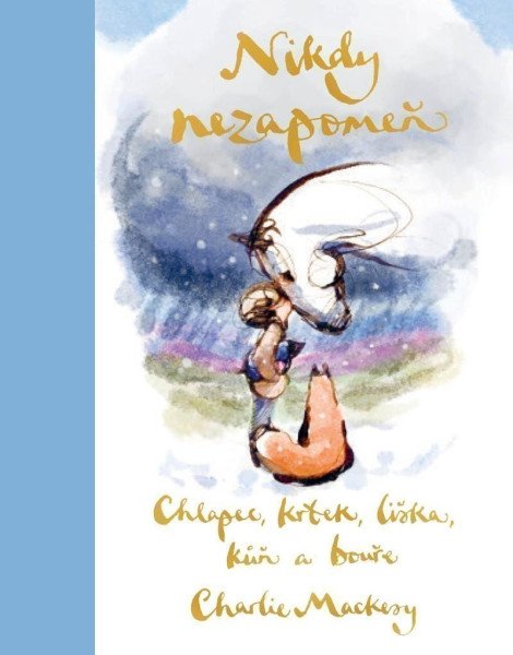 Chlapec, krtek, liška, kůň a bouře: Nikd
