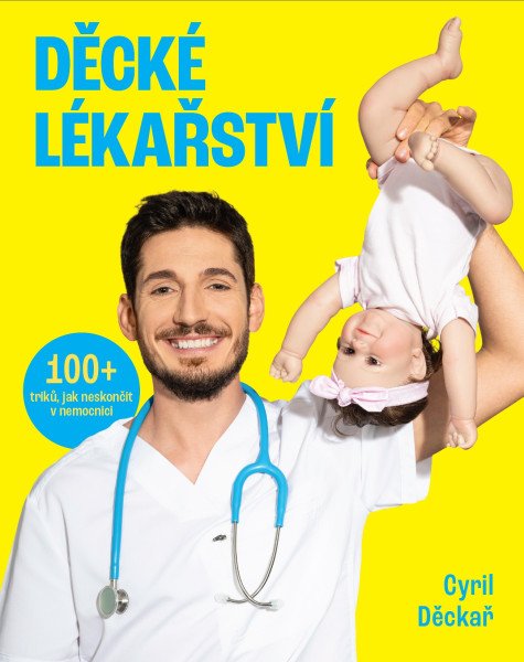 Děcké lékařství - 100+ triků, jak neskon