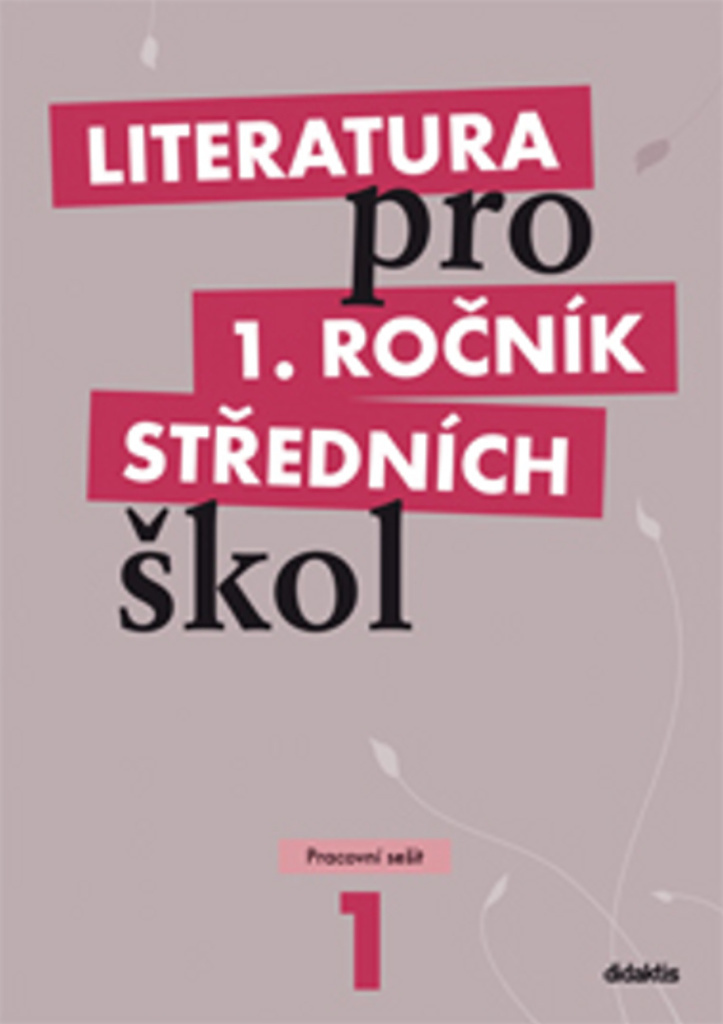 Literatura pro 1. ročník SŠ – pracovní sešit
