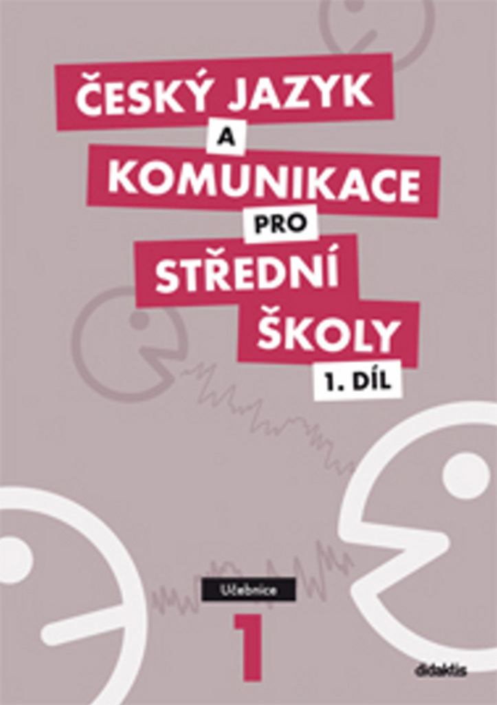 Český jazyk a komunikace pro střední školy 1. díl – pracovní sešit