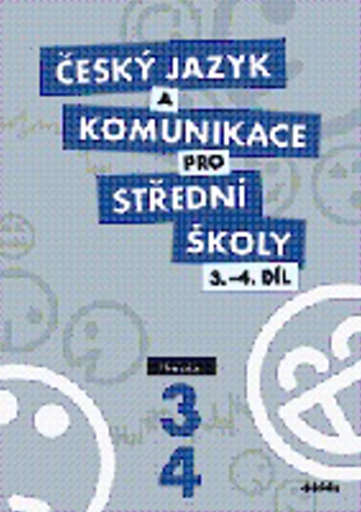 Český jazyk a komunikace pro střední školy 3.-4. díl