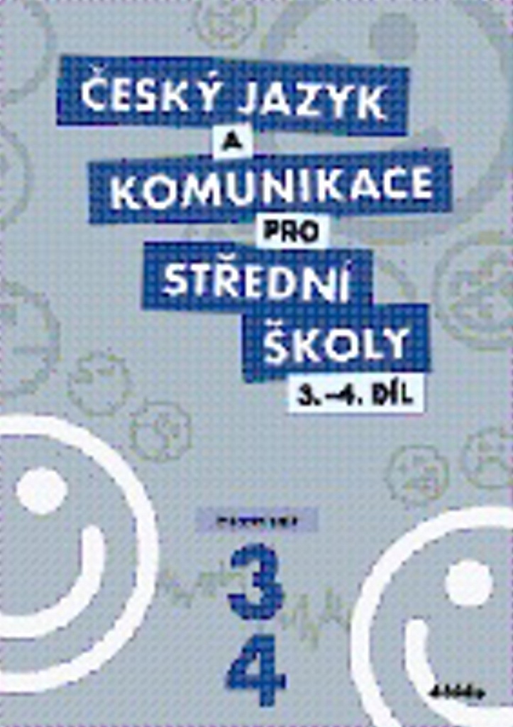 Český jazyk a komunikace pro střední školy 3.-4. díl