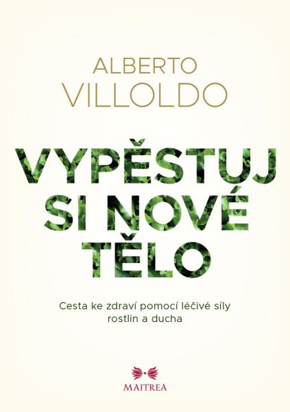Vypěstuj si nové tělo - Cesta ke zdraví