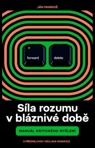 Síla rozumu v bláznivé době - Manuál kri