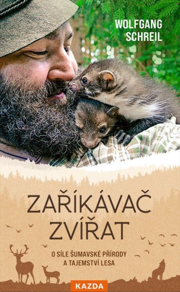 Zaříkávač zvířat - O síle šumavské příro