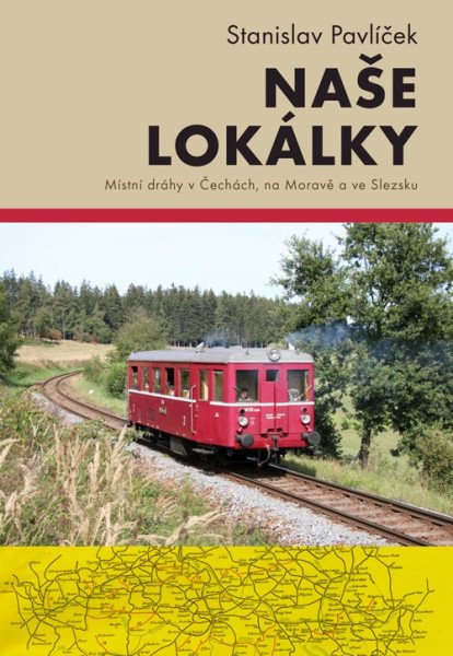 Naše lokálky - Místní dráhy v Čechách, n