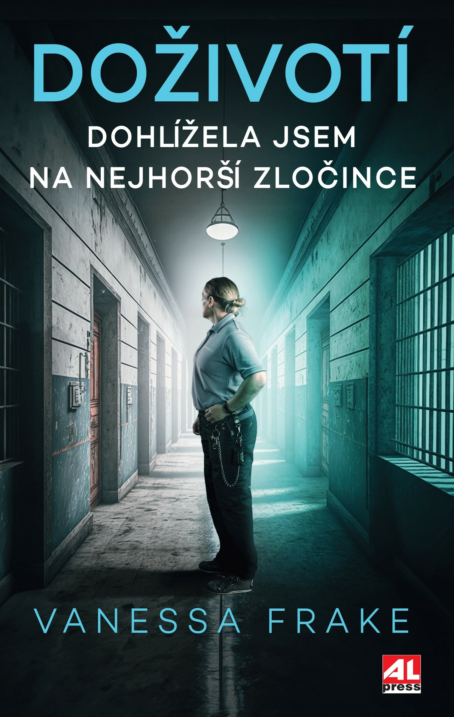 DOŽIVOTÍ - Dohlížela jsem na nejhorší zločince