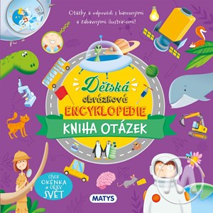 Dětská obrázková encyklopedie: Kniha otázek