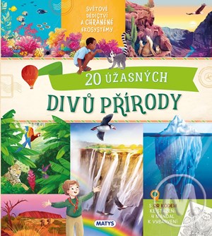 Neobyčejné výlety: 20 úžasných divů přírody