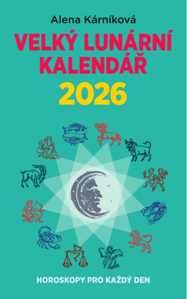 Velký lunární kalendář 2026 aneb Horosko