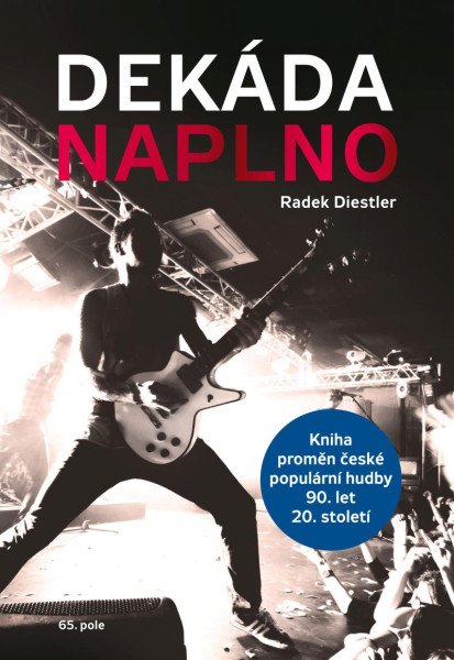 Dekáda naplno - Kniha proměn české popul