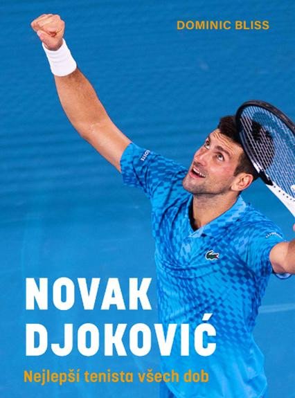 Novak Djoković - Nejlepší tenista všech