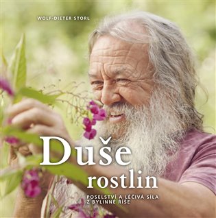 Duše rostlin – poselství a léčivá síla z bylinné říše