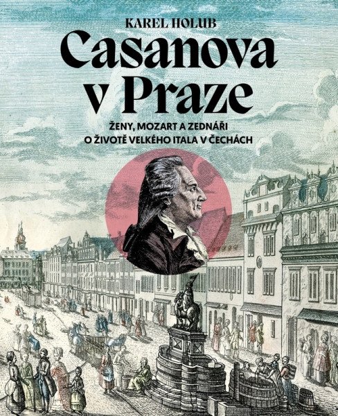Casanova v Praze - Ženy, Mozart a zednář