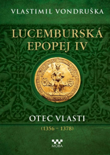 Lucemburská epopej IV - Otec vlasti (135