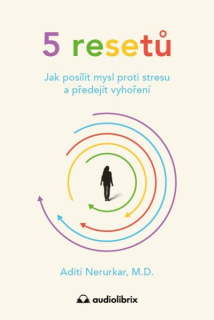 5 resetů - Jak posílit mysl proti stresu